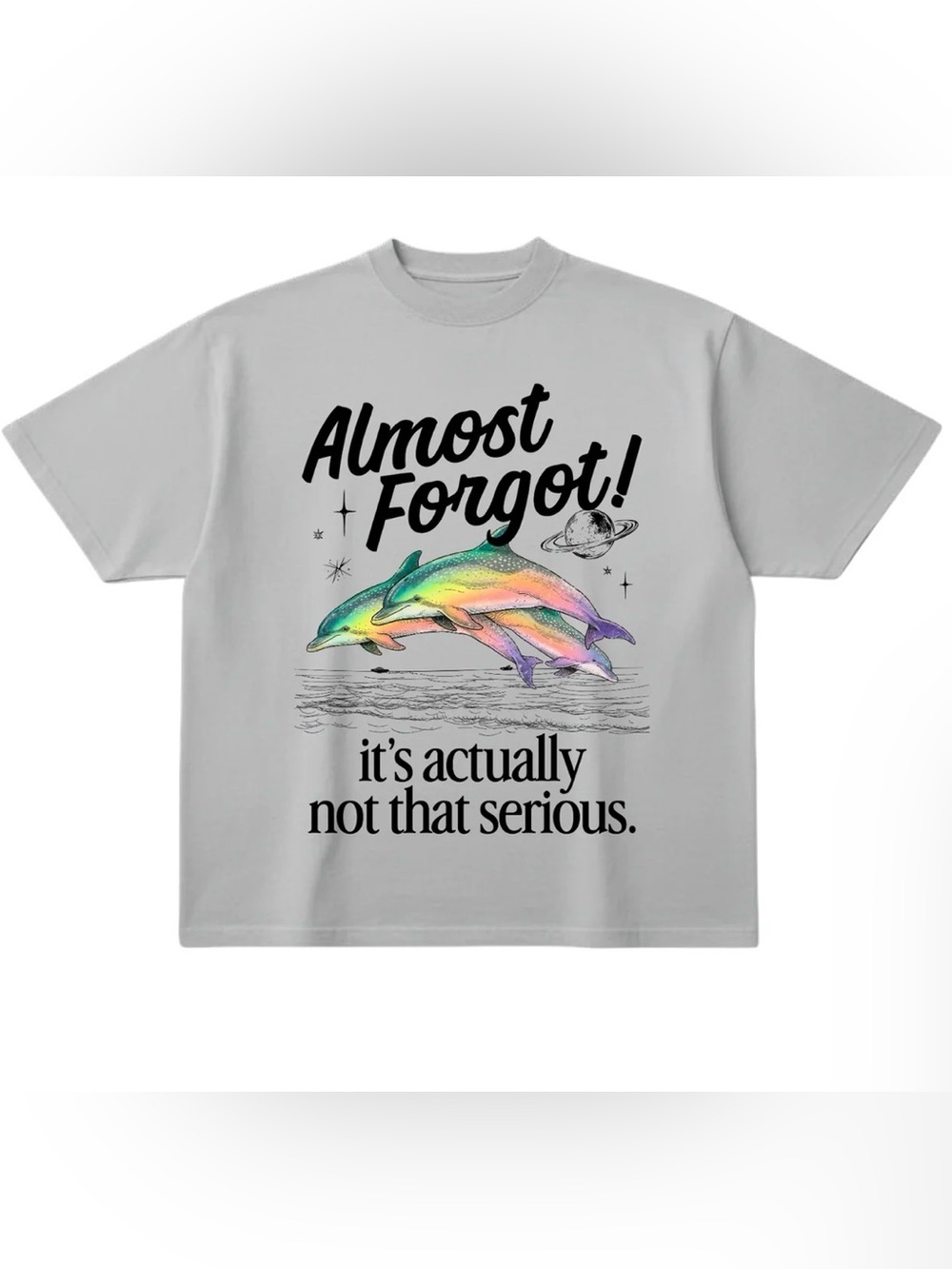 New Burnt Toast Almost Forgot! Rainbow Dolphin Graphic T-Shirt